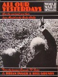 All Our Yesterdays -  How The Newsreels Saw Them from Munich to the Berlin Airlift by INGLIS, Brian & GRUNDY, Bill